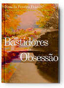 Nos bastidores da obsessão