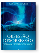 Obsessão desobsessão: profilaxia e terapêutica espíritas